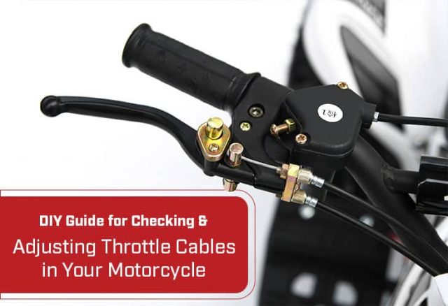 DIY Guide for Checking & Adjusting Throttle Cables in Your Motorcycle