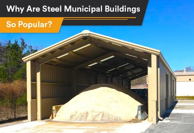 Why Are Steel Municipal Buildings So Popular?
