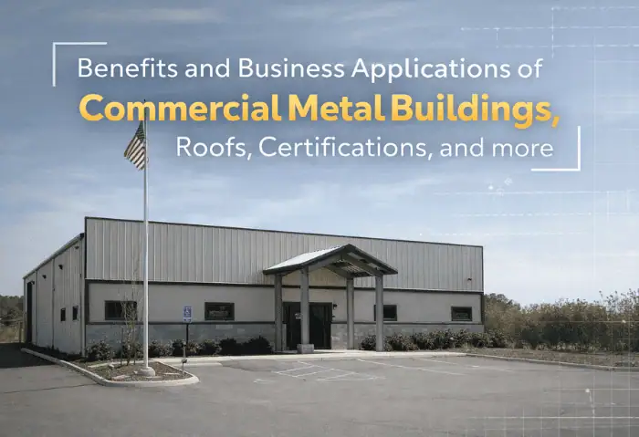 Benefits and Business Applications of Commercial Metal Buildings