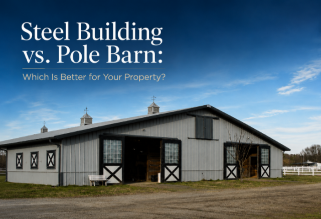 Steel Building Vs. Pole Barn